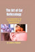 The Art of Ear Reflexology: A Compendium of Techniques and Applications by James K. Ferguson