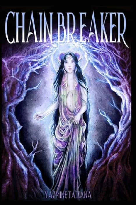 Chain Breaker: Book 1 by Yazmine Tatiana