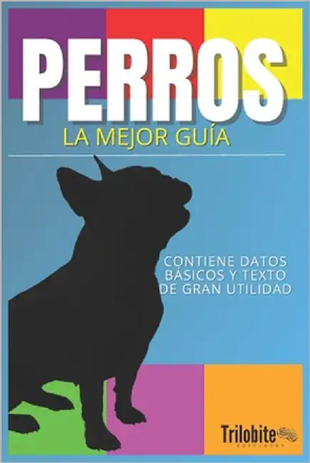 Perros, La Mejor Guía by Gutierrez