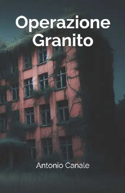 Operazione Granito by Antonio Canale