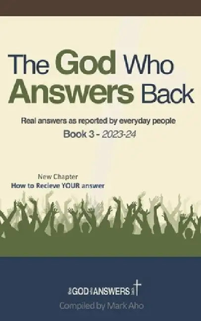 The God Who Answers Back: 2023-24 by Mark G. Aho