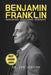Benjamin Franklin: Innovator, Statesman, Visionary by Leo Lexicon