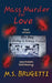 Mass Murder for Love by M. S. Brugetti