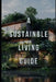 A Sustainable Living Guide: The Ultimate Non-Fiction Guide to Eco-Friendly Practices and Green Living by Alice Schwartz