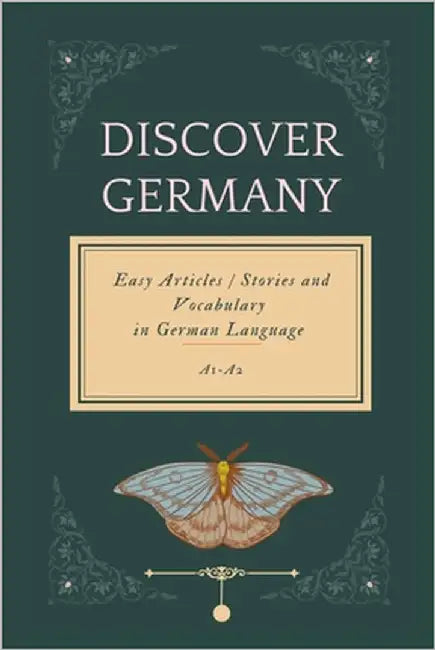 Discover Germany by Learning German Language: Easy Articles/Stories and Vocabulary in German Language (A1-A2) by Paperworks Publishing, Pageturner
