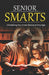 Senior Smarts: Unleashing Your Inner Genius at Any Age by Shanea Ballard