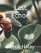 Last Echoe by Derrik Haley