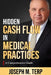 Hidden Cash Flow in Medical Practices: A Comprehensive Guide by Joseph M. Terp