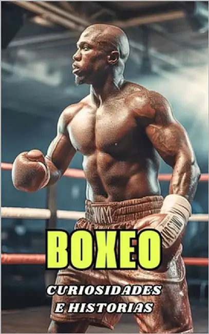 Boxeo: Curiosidades e Historias by Brothers, VC