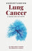 Understanding Lung Cancer: A Guide for Patients by Deepanjali Sharma