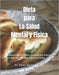 Dieta para La Salud Mental y Física: nutrientes para la mente y el cuerpo, pre-bióticos, pro-bióticos, crono-nutrición y mucho más by Silvio Sierra Jiménez