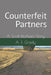 Counterfeit Partners: A Scott Durham Story by A. E. Grady