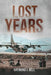 Lost Years by Raymond J. Bell