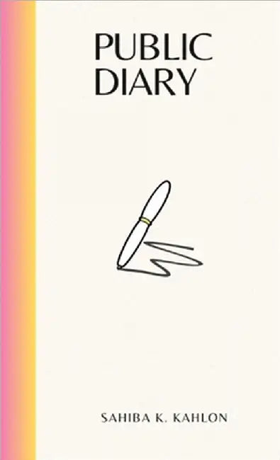 Public Diary by Sahiba K. Kahlon
