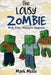 The Lousy Zombie Book 4: Mansion Ambush by Mark Mulle
