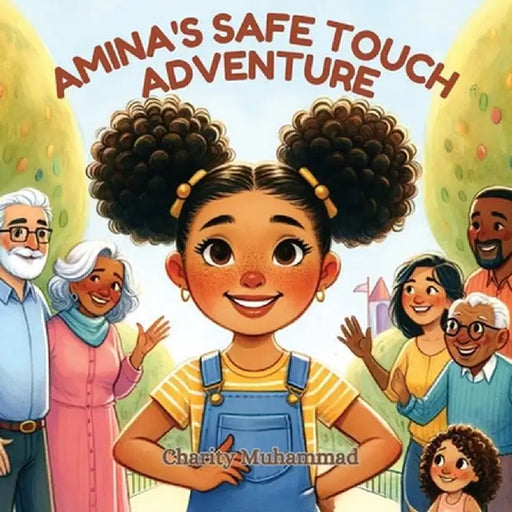 Amina's Safe Touch Adventure by Charity L. Muhammad