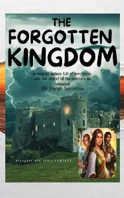 The Forgotten Kingdom by Farah Sepanlou