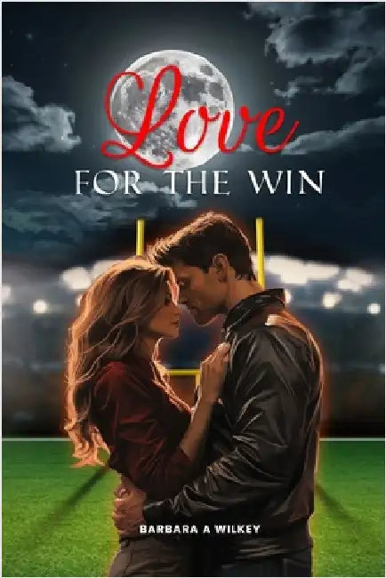 Love For The Win by Wilkey, Barbara a.