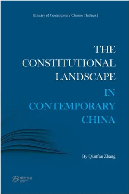 The Constitutional Landscape in Contemporary China by Qianfan Zhang （张千&#