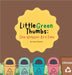 Little Green Thumbs: One Wrapper at a Time by Joslyn Sandeen