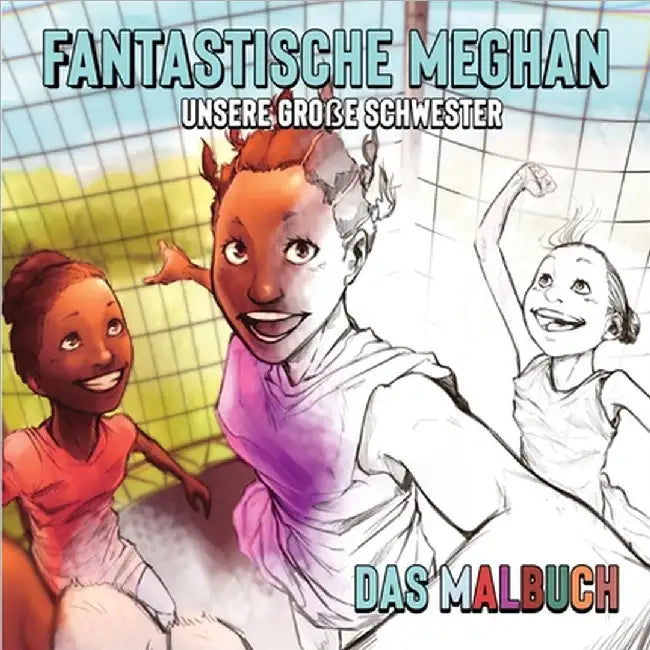 FANTASTISCHE MEGHAN Unsere große Schwester Das Malbuch by Neeyo H. Ouelega