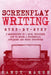 Screenplay Writing: Step-by-Step 3 Manuscripts in 1 Book Essential Scriptwriting, Screenplay Outlining and Screenplay Story Structure Tric by Sandy Marsh