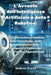 L'Avvento dell'Intelligenza Artificiale e della Robotica: Un'Esplorazione Completa delle Tecnologie, delle Applicazioni e delle Prospettive Future per by Modern World