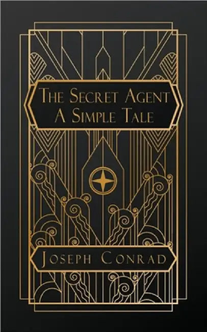 The Secret Agent: A Simple Tale by Joseph Conrad