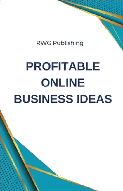 Profitable Online Business Ideas by Publishing, Rwg