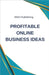 Profitable Online Business Ideas by Publishing, Rwg