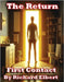 The Return: First Contact by Elbert, Richard
