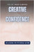 Creative Confidence: Unleashing the Potential Within by Northwood, Felix
