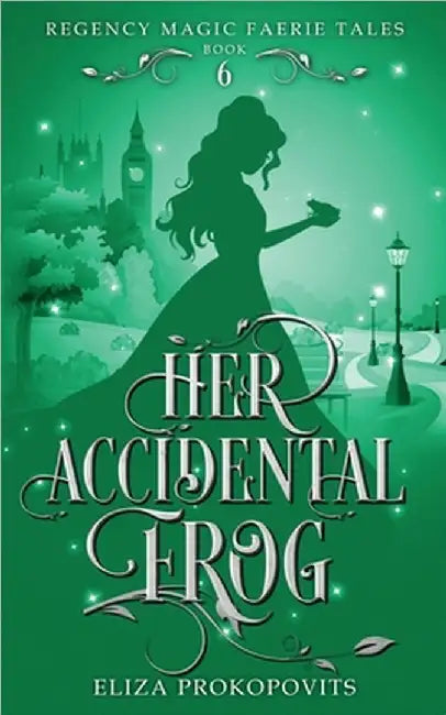 Her Accidental Frog by Eliza Prokopovits