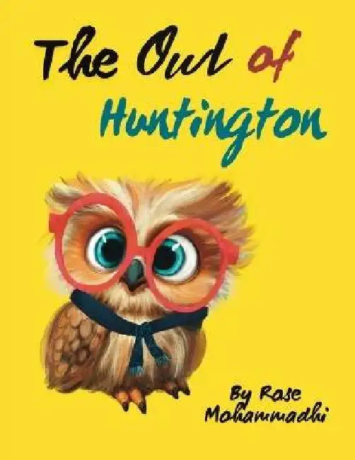 The Owl of Huntington by Rose Mohammadi, Nithini Wathsala