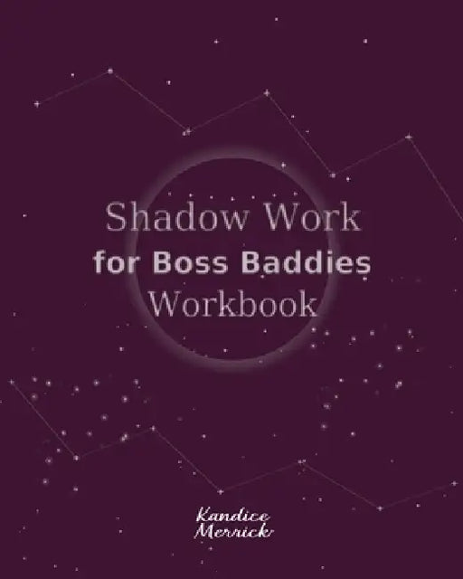 Shadow Work for Boss Baddies Workbook by Kandice Merrick