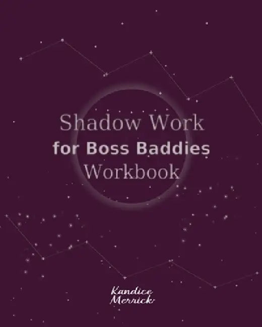 Shadow Work for Boss Baddies Workbook by Kandice Merrick