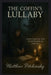 The Coffin's Lullaby: Sleep Magick and Nightmares as Portals by Matthew Petchinsky