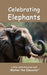 Celebrating Elephants by Walter the Educator