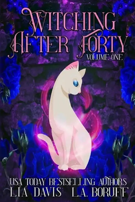 Witching After Forty Volume One: A Paranormal Women's Fiction Boxed Set by L. a. Boruff