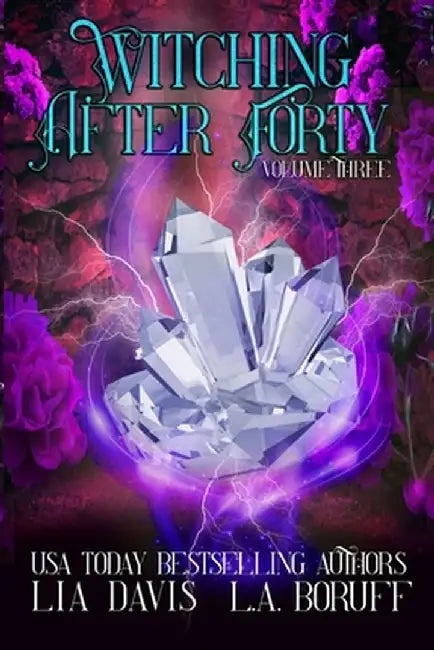 Witching After Forty Volume Three: A Paranormal Women's Fiction Boxed Set by L. a. Boruff