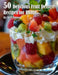 50 Delicious Fruit Dessert Recipes for Home by Kelly Johnson