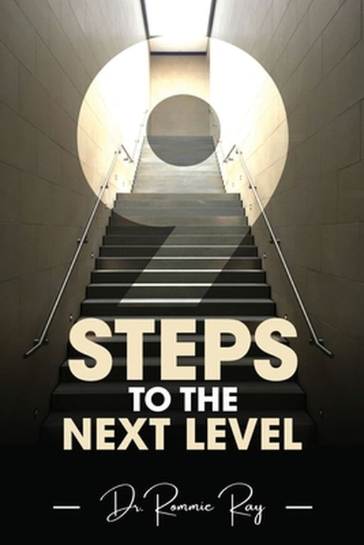 Nine Steps to the Next Level by Rommie Ray