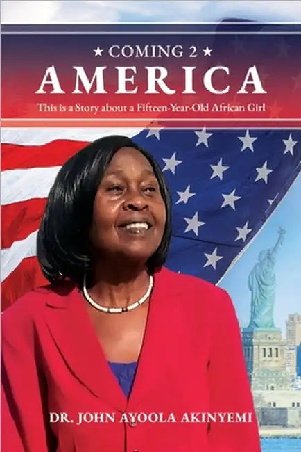 Coming 2 America by Akinyemi, John Ayoola