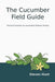 The Cucumber Field Guide: Practical Examples for Automated Software Testing by Steven Hunt