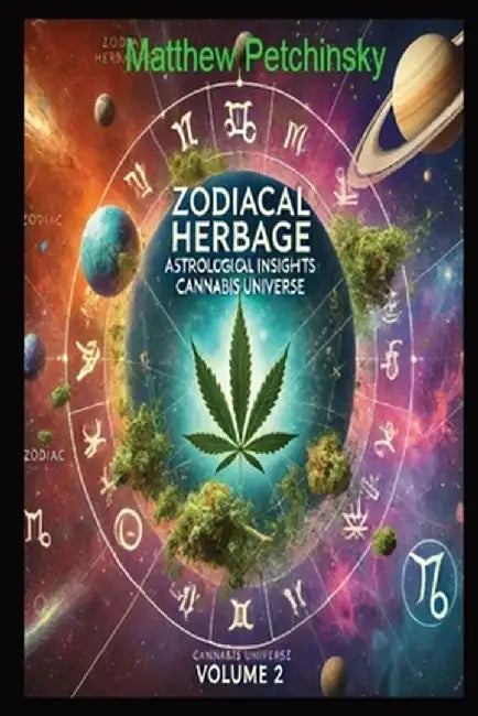 Zodiacal Herbage: Astrological Insights by Matthew Petchinsky