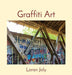 Graffiti Art by Loran Joly