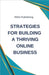 Strategies for Building a Thriving Online Business by Rwg Publishing