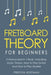 Fretboard Theory: For Beginners - Bundle - The Only 3 Books You Need to Learn Fretboard Music Theory, Ukulele and Guitar Fretboard Techn by Preston Hoffman