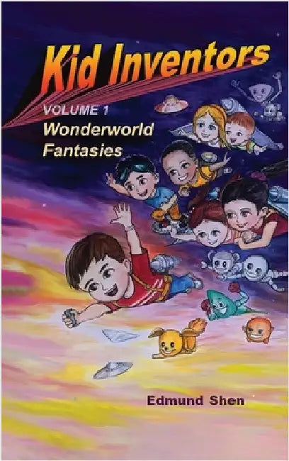 Kid Inventors by Edmund Shen