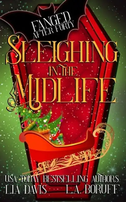 Sleighing in the Midlife: A Paranormal Cozy Mystery Christmas Story by L. a. Boruff